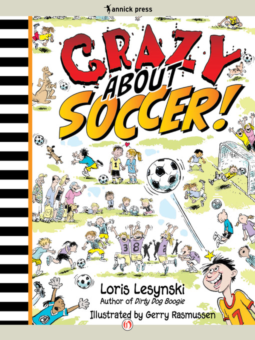 Title details for Crazy About Soccer by Loris Lesynski - Wait list